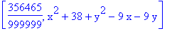 [356465/999999, x^2+38+y^2-9*x-9*y]